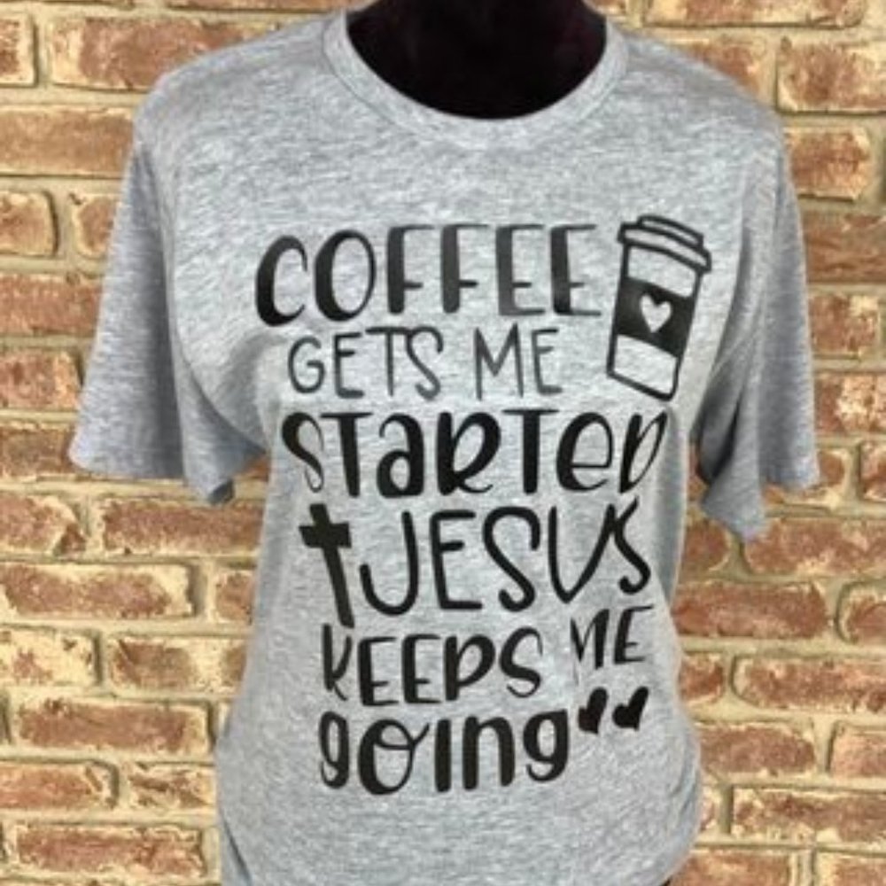 Coffee Gets Me Started Jesus Keeps Me Going T-Shirt